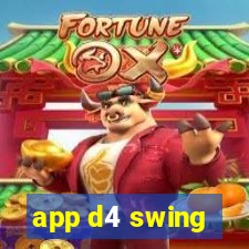 app d4 swing